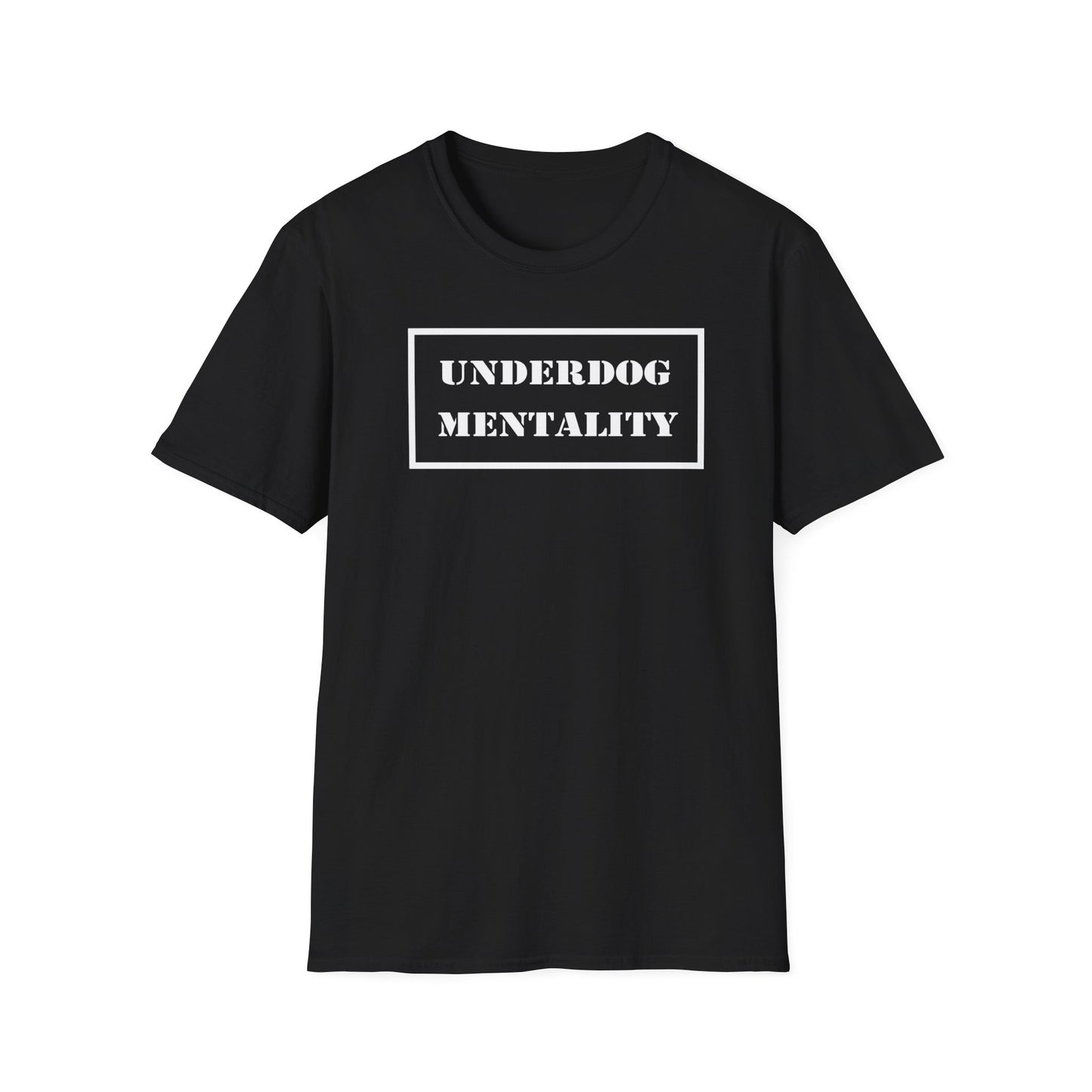 UNDERDOG MENTALITY T-SHIRT