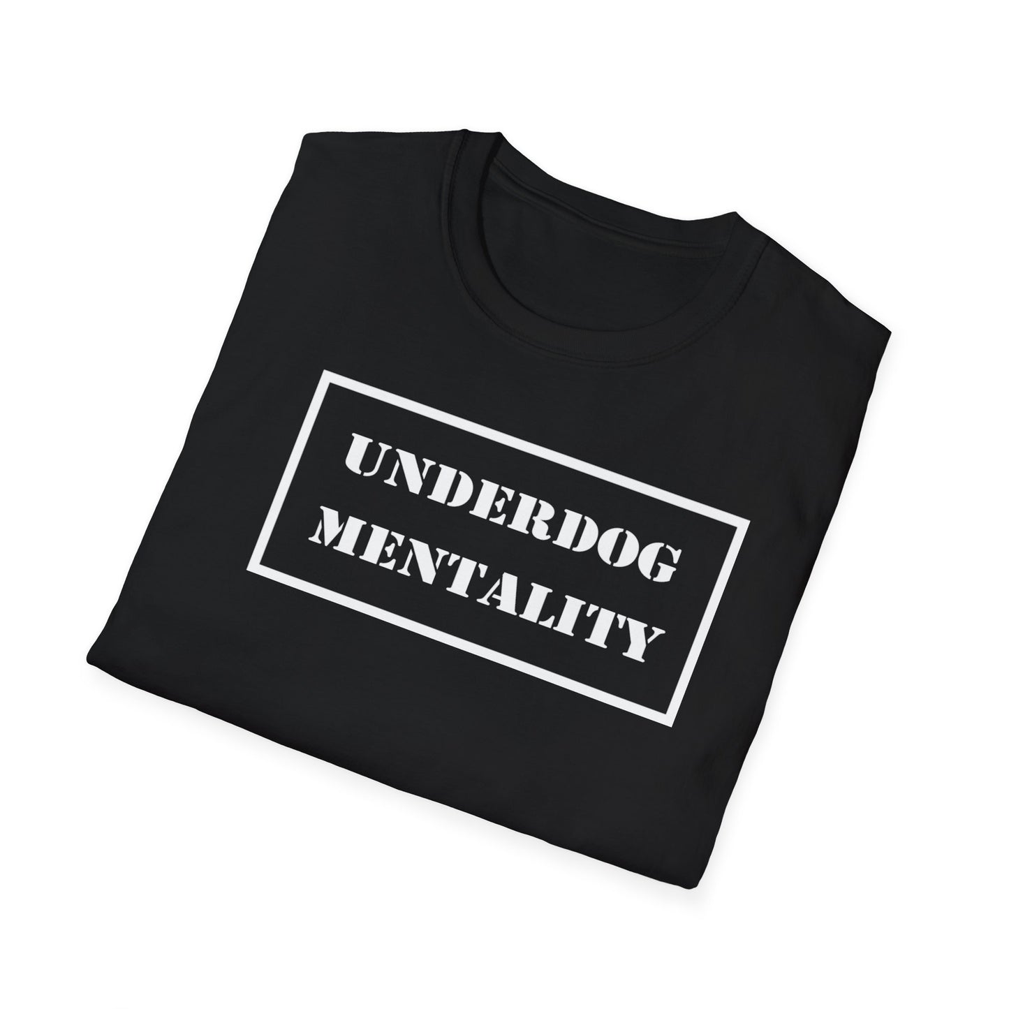 UNDERDOG MENTALITY T-SHIRT