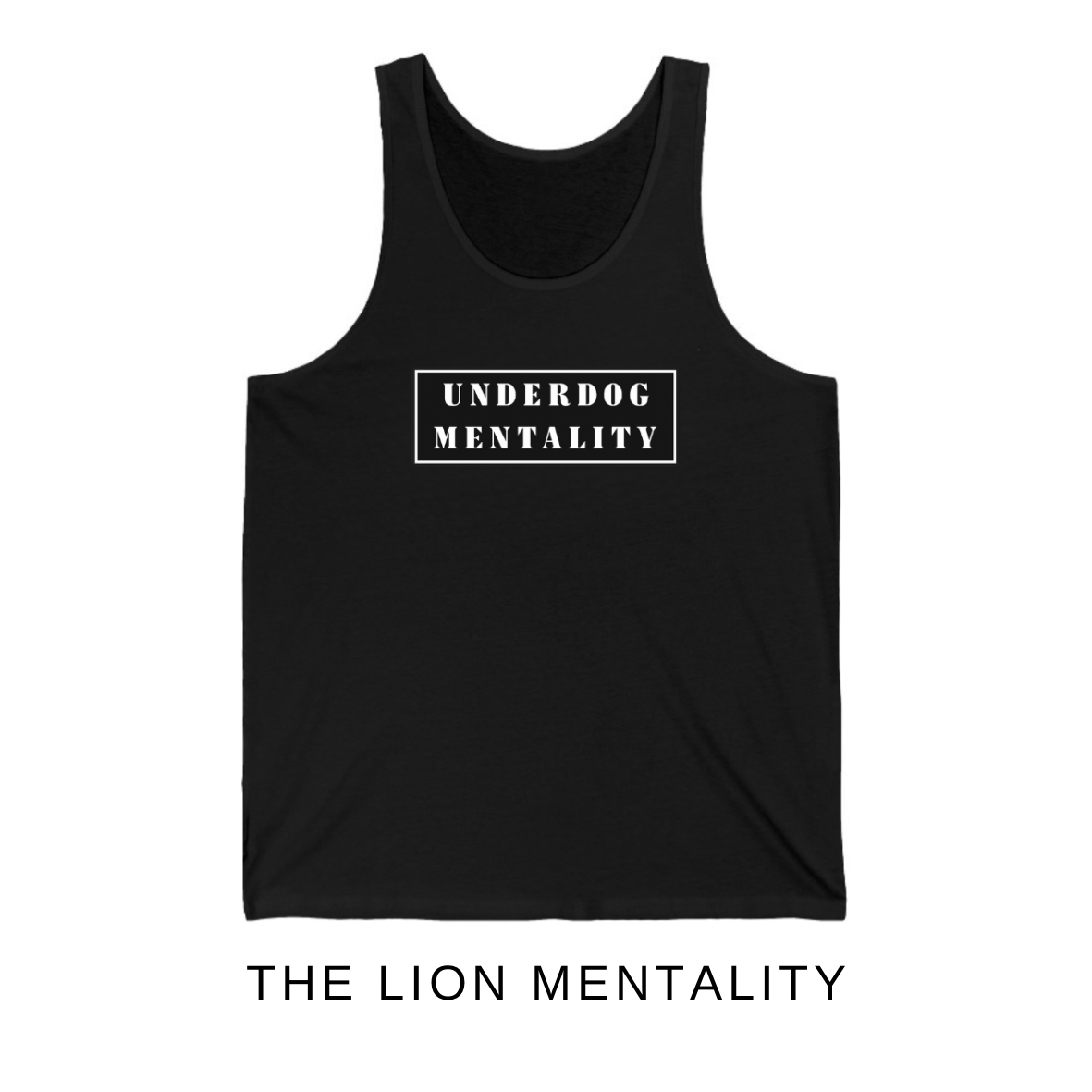 Tank Top Underdog Mentality.